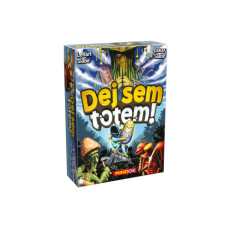 Dej sem totem!