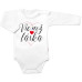 Body dlouhý rukáv, Víc než láska, Baby Nellys, bílé, vel. 68 Body dlouhý rukáv, Víc než láska, Baby Nellys, bílé, vel. 68