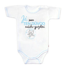 Body kr. rukáv s vtip. textem Baby Nellys, Já jsem TEN DŮVOD našeho zpoždění,vel. 86, kluk