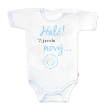 Body krátký rukáv s vtipným textem Baby Nellys, Haló!Já jsem tu nový, vel. 68, kluk