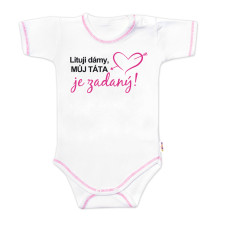Body krátký rukáv s vtipným textem Baby Nellys, Lituji dámy, můj táta je zadaný, vel.80