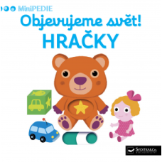 Kniha MiniPEDIE Objevujeme svět! Hračky
